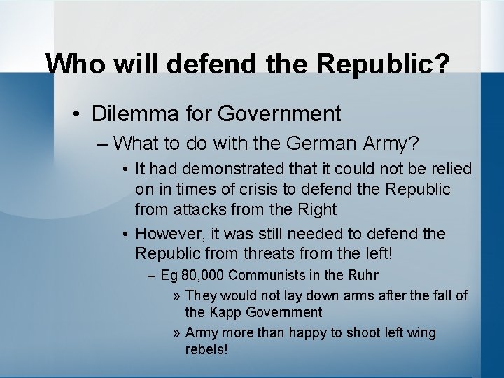 Who will defend the Republic? • Dilemma for Government – What to do with