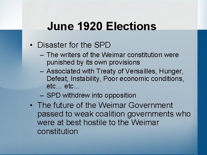 June 1920 Elections • Disaster for the SPD – The writers of the Weimar