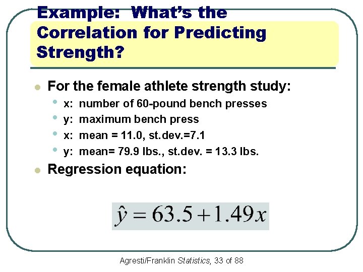 Example: What’s the Correlation for Predicting Strength? l l For the female athlete strength