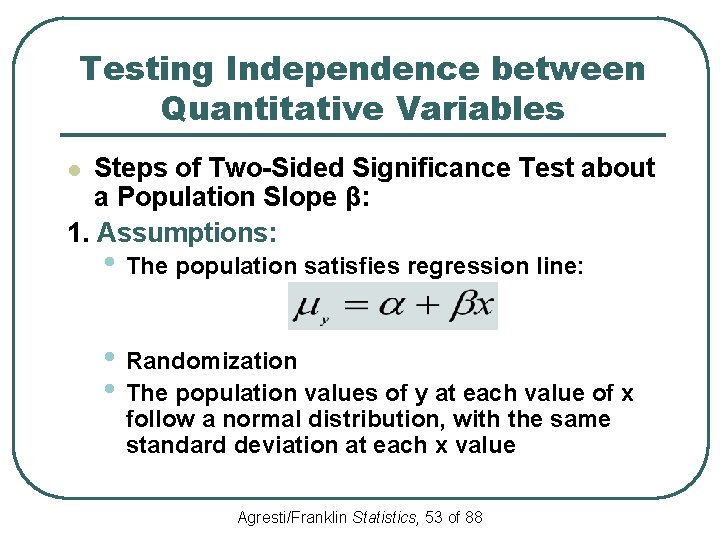 Testing Independence between Quantitative Variables Steps of Two-Sided Significance Test about a Population Slope