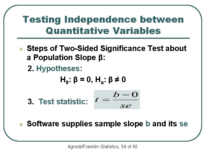 Testing Independence between Quantitative Variables l Steps of Two-Sided Significance Test about a Population