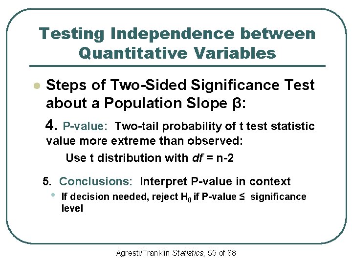 Testing Independence between Quantitative Variables l Steps of Two-Sided Significance Test about a Population