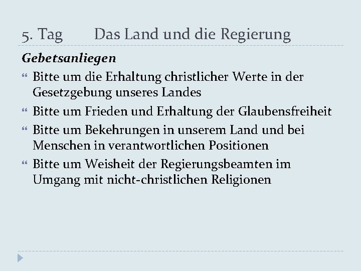 5. Tag Das Land und die Regierung Gebetsanliegen Bitte um die Erhaltung christlicher Werte