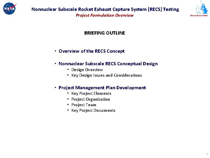Nonnuclear Subscale Rocket Exhaust Capture System (RECS) Testing Project Formulation Overview BRIEFING OUTLINE •