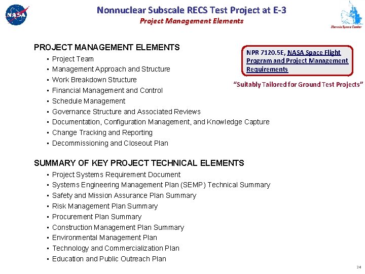 Nonnuclear Subscale RECS Test Project at E-3 Project Management Elements PROJECT MANAGEMENT ELEMENTS •