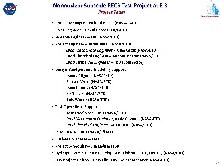 Nonnuclear Subscale RECS Test Project at E-3 Project Team • Project Manager – Richard