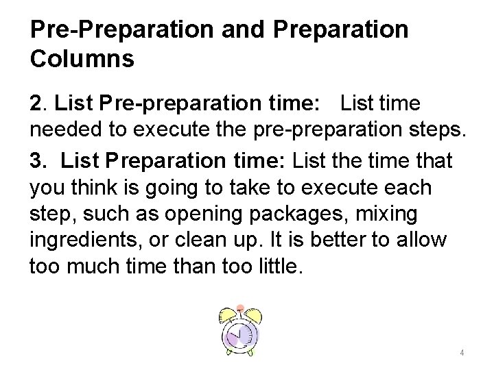 Pre-Preparation and Preparation Columns 2. List Pre-preparation time: List time needed to execute the