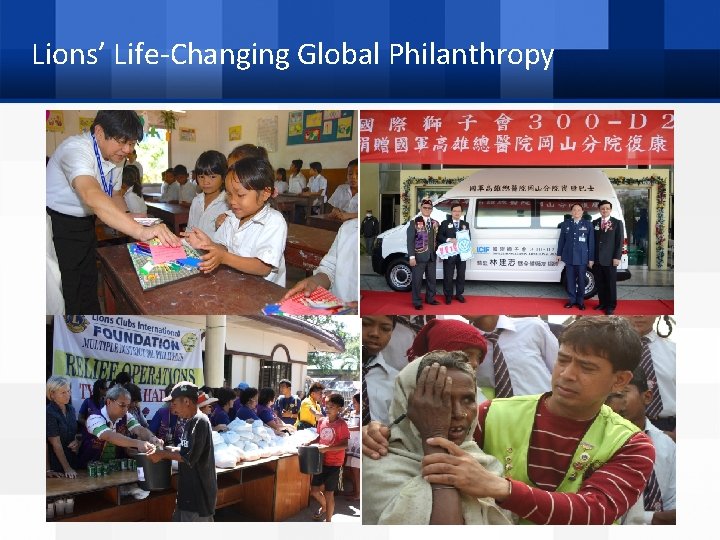 Lions’ Life-Changing Global Philanthropy 