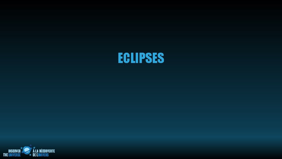 ECLIPSES 