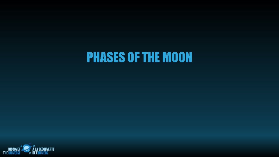 PHASES OF THE MOON 