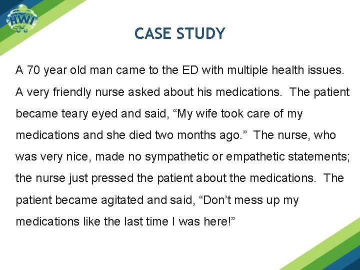 CASE STUDY A 70 year old man came to the ED with multiple health
