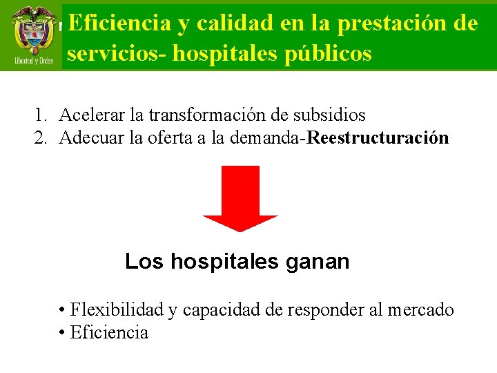 Eficiencia y calidad en la prestación de República de Colombia servicios- hospitales públicos Ministerio