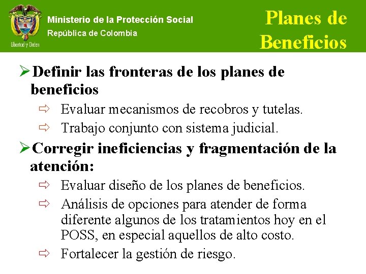 Ministerio de la Protección Social República de Colombia Planes de Beneficios ØDefinir las fronteras