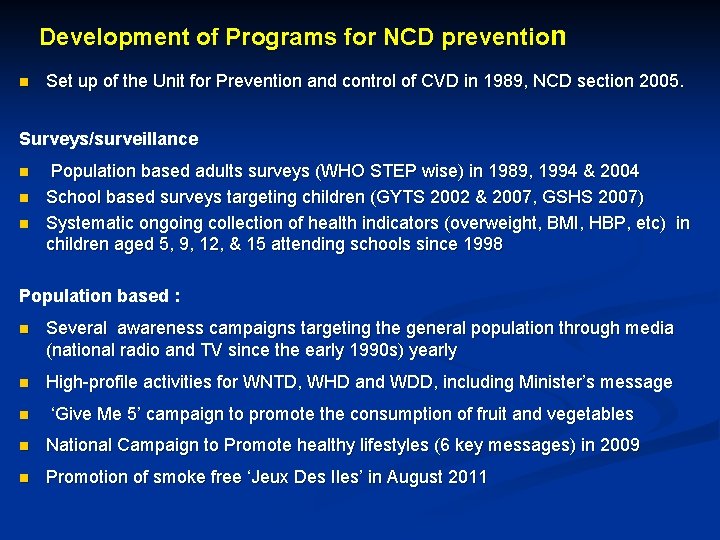 Development of Programs for NCD prevention n Set up of the Unit for Prevention