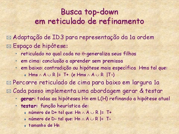 Busca top-down em reticulado de refinamento Adaptação de ID 3 para representação da 1