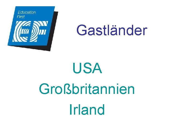 Gastländer USA Großbritannien Irland 