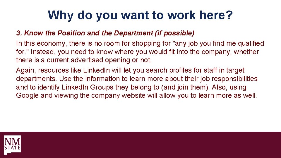 Why do you want to work here? 3. Know the Position and the Department