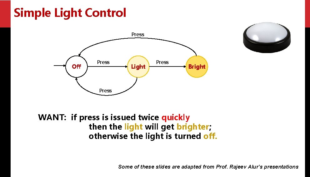 Simple Light Control Press Off Press Light Press Bright Press WANT: if press is