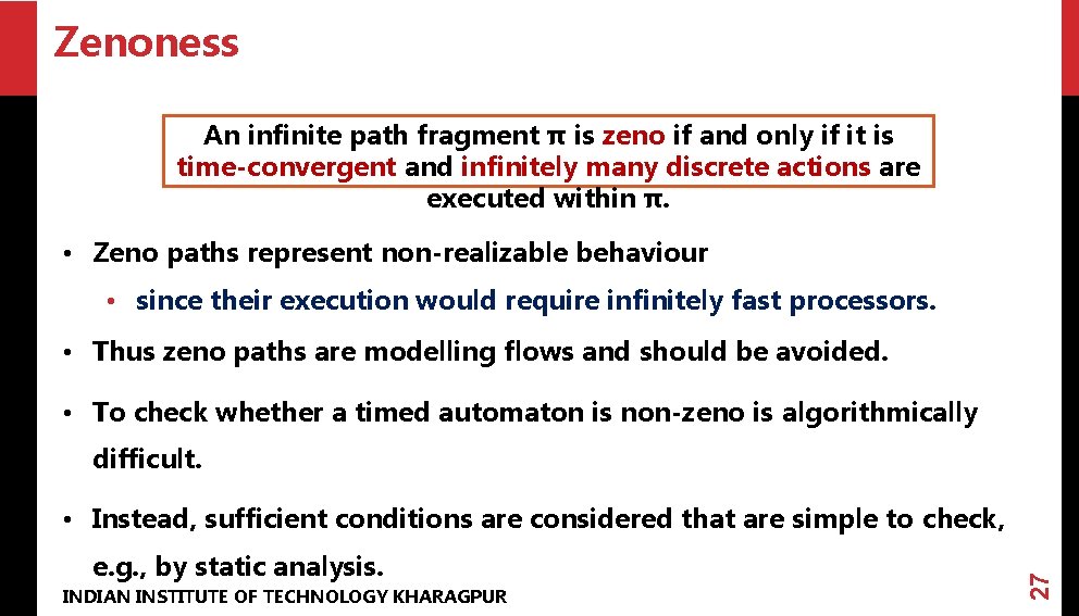 Zenoness An infinite path fragment π is zeno if and only if it is