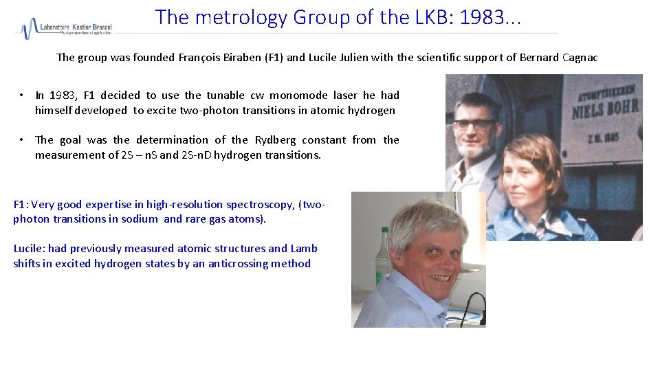 The metrology Group of the LKB: 1983. . . The group was founded François
