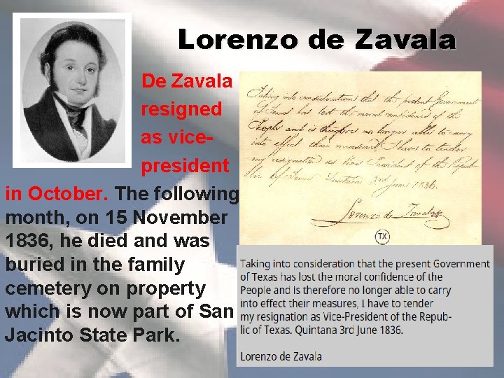 Lorenzo de Zavala De Zavala resigned as vice president in October. The following month,