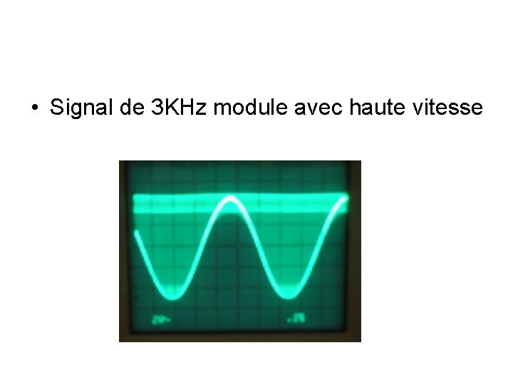  • Signal de 3 KHz module avec haute vitesse 
