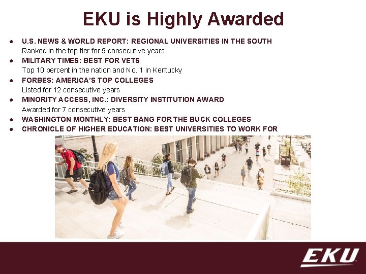 EKU is Highly Awarded ● ● ● U. S. NEWS & WORLD REPORT: REGIONAL