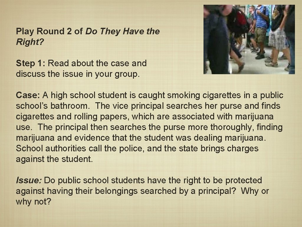 Play Round 2 of Do They Have the Right? Step 1: Read about the