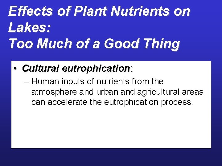 Effects of Plant Nutrients on Lakes: Too Much of a Good Thing • Cultural