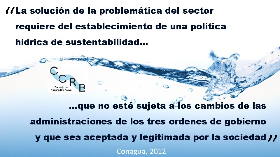 “ La solución de la problemática del sector requiere del establecimiento de una política