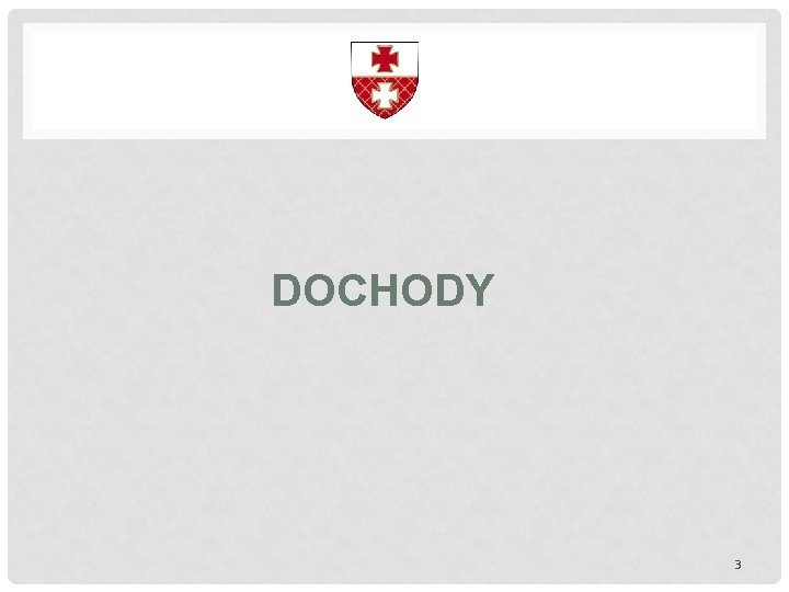 DOCHODY 3 DOCHODY 3