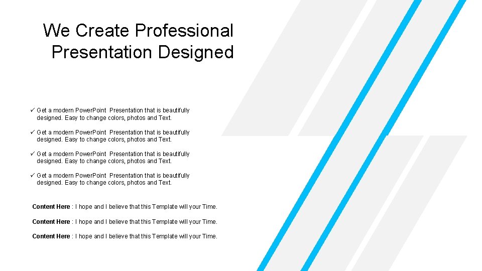 We Create Professional Presentation Designed ü Get a modern Power. Point Presentation that is