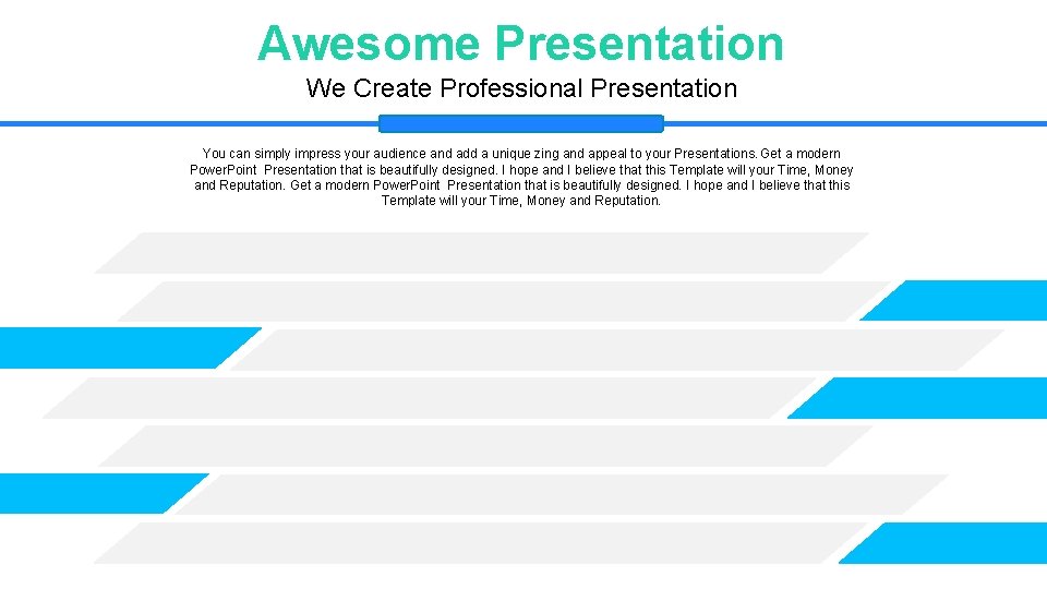 Awesome Presentation We Create Professional Presentation You can simply impress your audience and add