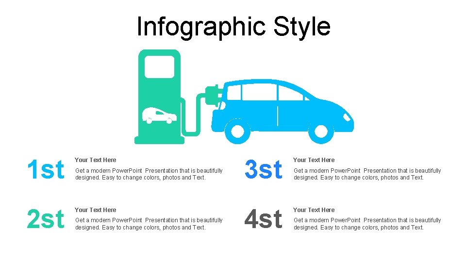 Infographic Style 1 st Your Text Here 2 st Your Text Here Get a