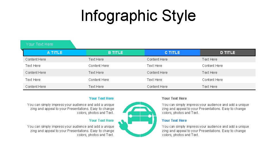 Infographic Style Your Text Here A TITLE B TITLE C TITLE D TITLE Content