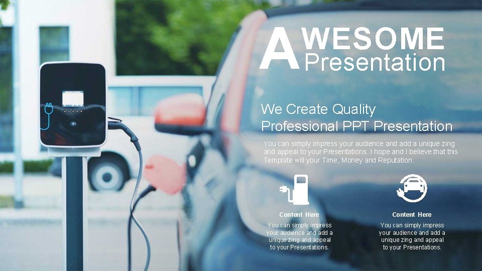 A Presentation WESOME We Create Quality Professional PPT Presentation You can simply impress your