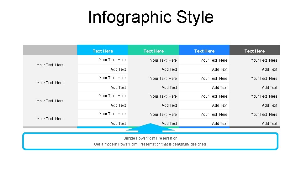 Infographic Style Text Here Your Text Here Your Text Here Add Text Add Text