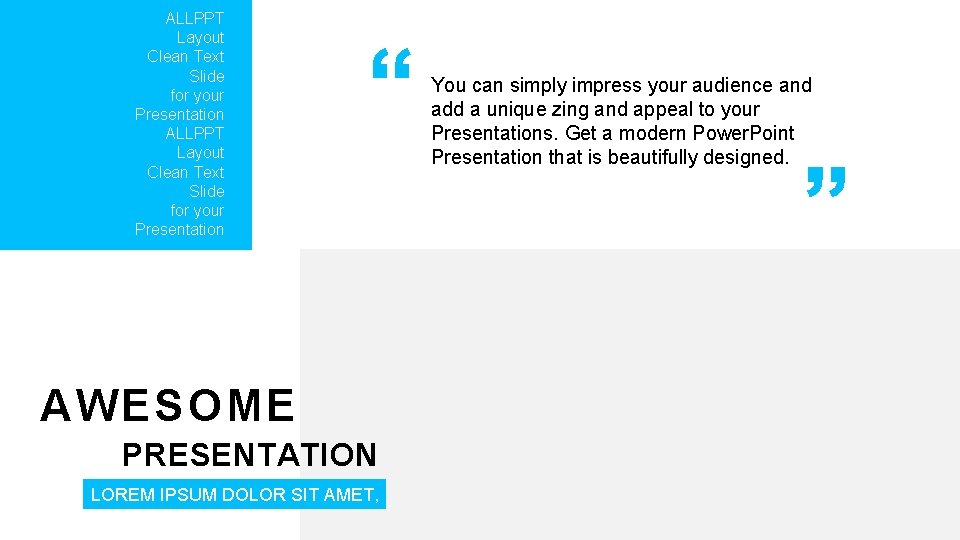 ALLPPT Layout Clean Text Slide for your Presentation AWESOME PRESENTATION LOREM IPSUM DOLOR SIT