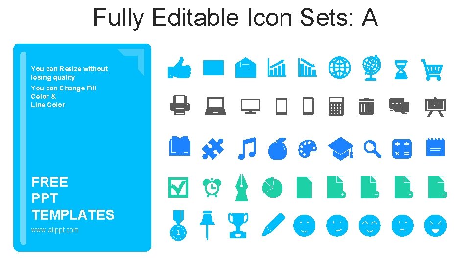 Fully Editable Icon Sets: A You can Resize without losing quality You can Change