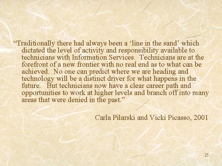 “Traditionally there had always been a ‘line in the sand’ which dictated the level