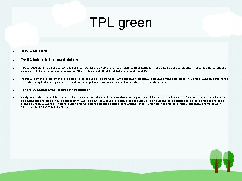 TPL green BUS A METANO: Es: IIA Industria Italiana Autobus «IIA nel 2020 produrrà