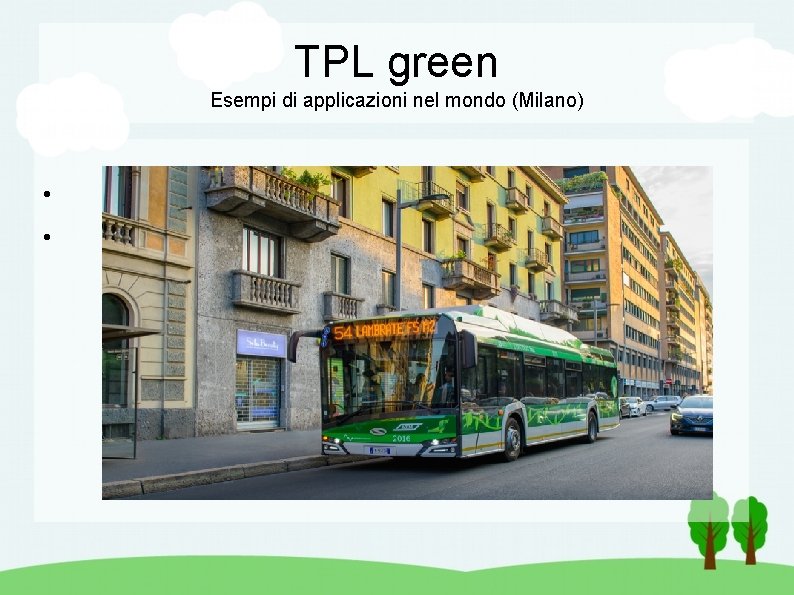 TPL green Esempi di applicazioni nel mondo (Milano) 