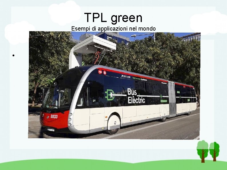 TPL green Esempi di applicazioni nel mondo 