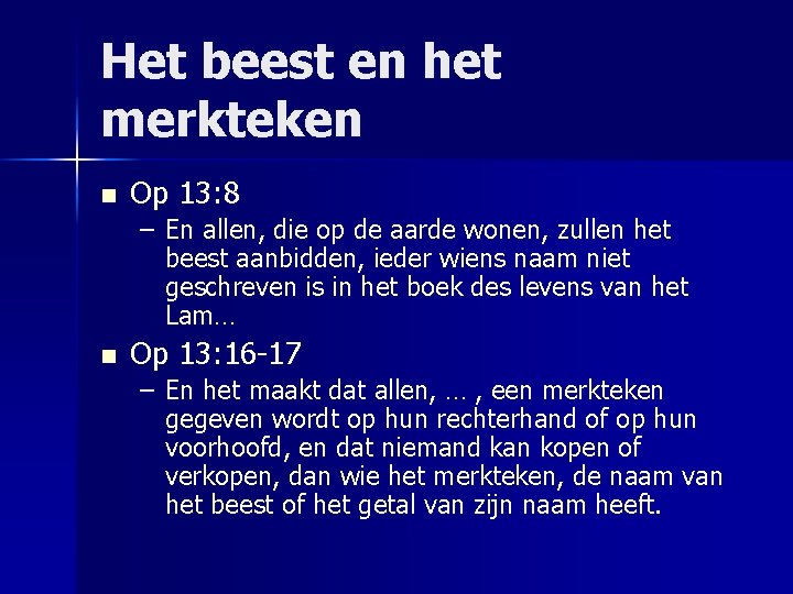 Het beest en het merkteken n Op 13: 8 – En allen, die op