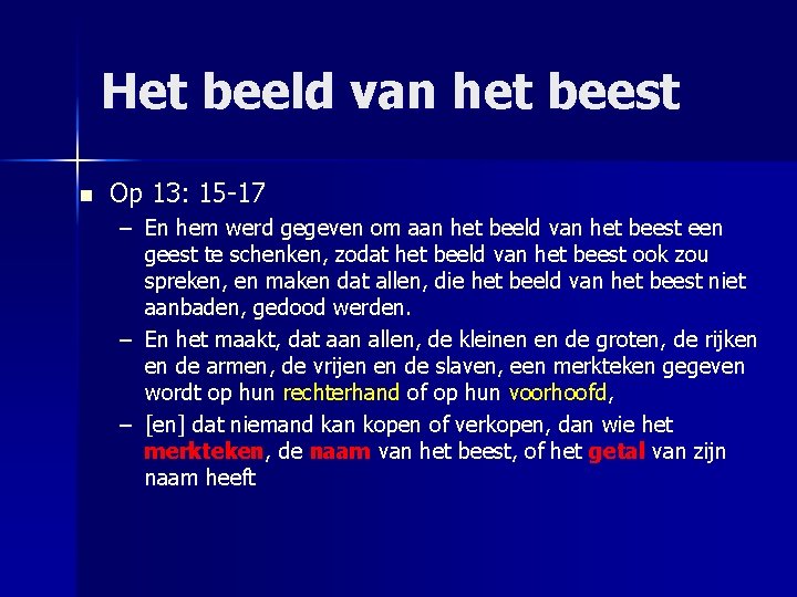 Het beeld van het beest n Op 13: 15 -17 – En hem werd