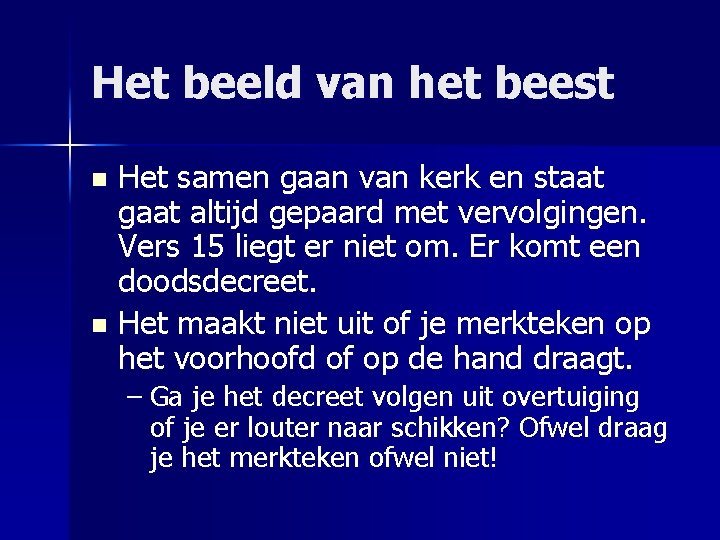 Het beeld van het beest Het samen gaan van kerk en staat gaat altijd