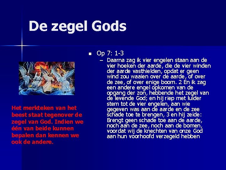 De zegel Gods n Het merkteken van het beest staat tegenover de zegel van