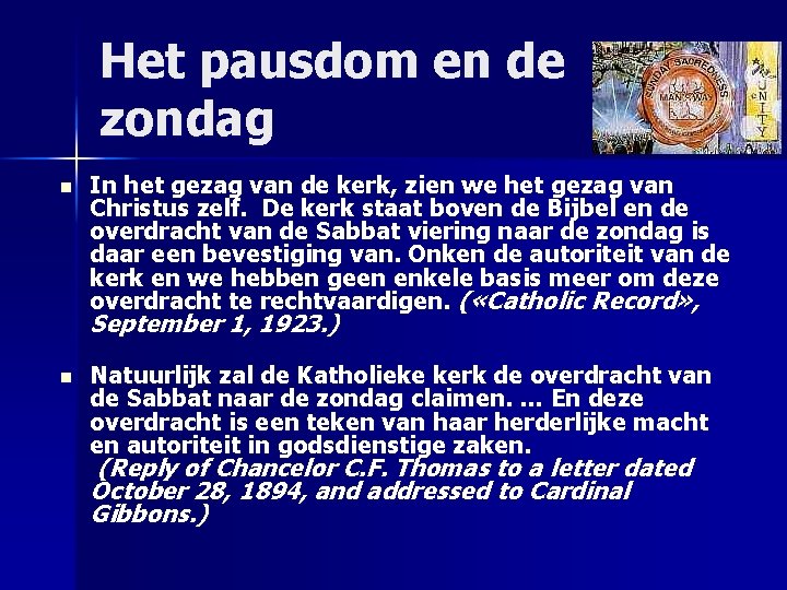 Het pausdom en de zondag n In het gezag van de kerk, zien we