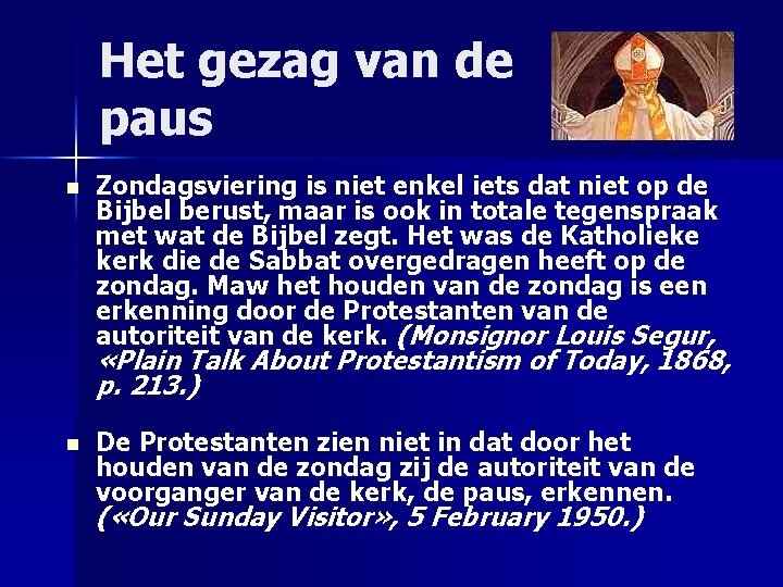 Het gezag van de paus n Zondagsviering is niet enkel iets dat niet op
