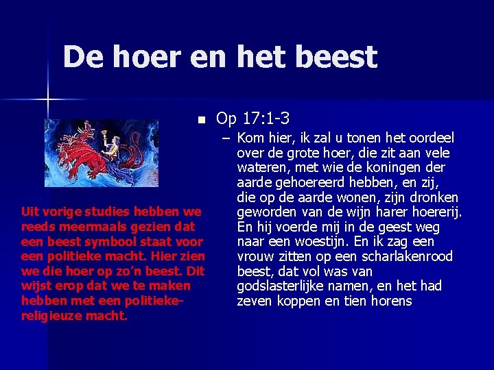 De hoer en het beest n Uit vorige studies hebben we reeds meermaals gezien